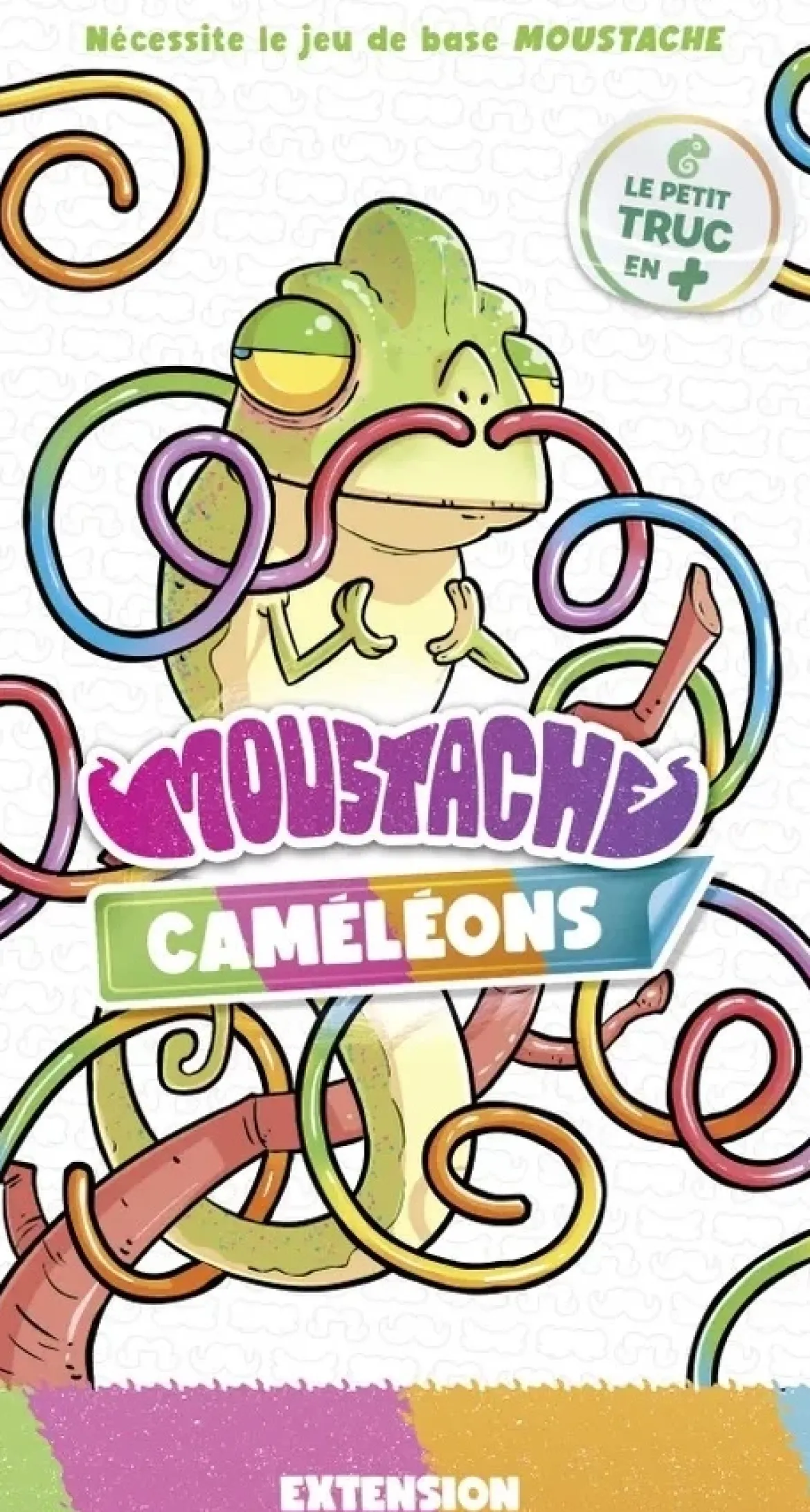 Caméléons (Ext. Moustache)