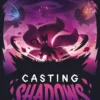 Casting Shadows