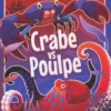 Crabe vs Poulpe