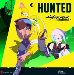 Cyberpunk : Edgerunners - Hunted