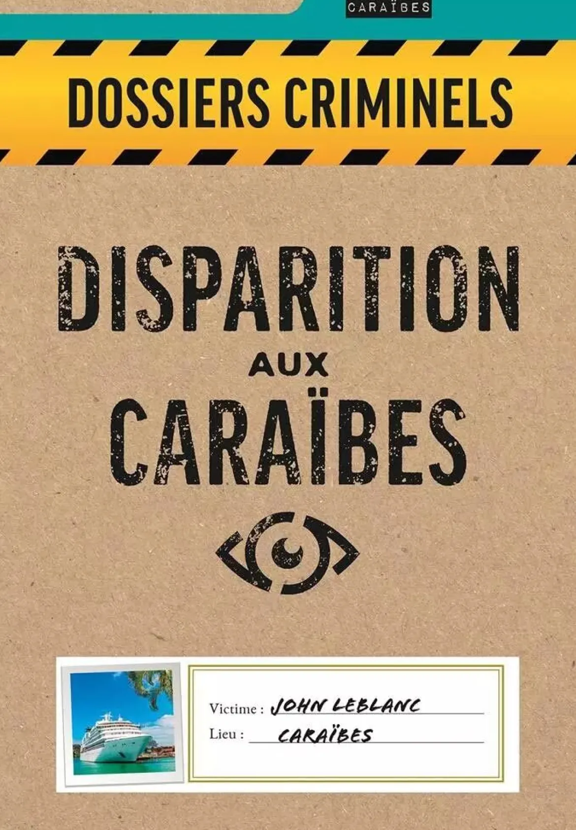 Disparition aux Caraïbes (Dossiers Criminels)