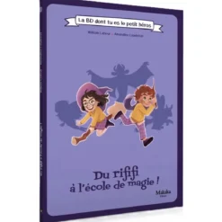 Du Rififi à l'École de Magie - la BD dont Tu es le Petit Héros