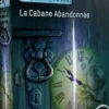 Exit : La Cabane Abandonnée