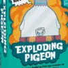 Exploding Pigeon