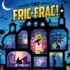 Fric-Frac !