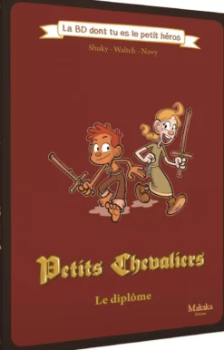 Le Diplôme : Petits Chevaliers - la BD dont Tu es le Petit Héros