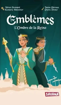 L'Ombre de la Reine (Ext. Emblèmes)