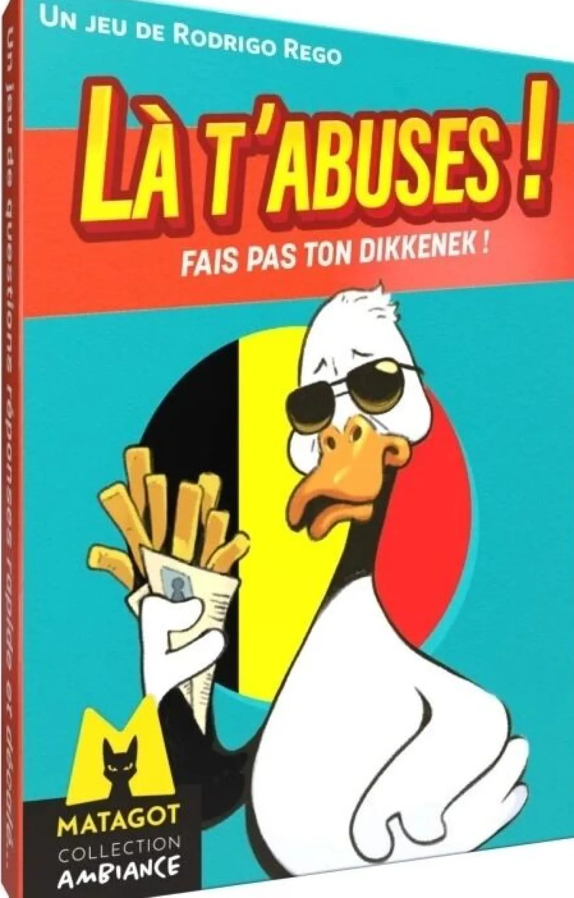 Là t'abuses! Fais pas ton Dikkenek !