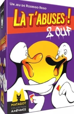 Là t'abuses! 2 Ouf