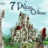 7 Pièces pour un Château