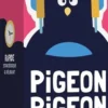 Pigeon Pigeon