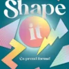 Shape It