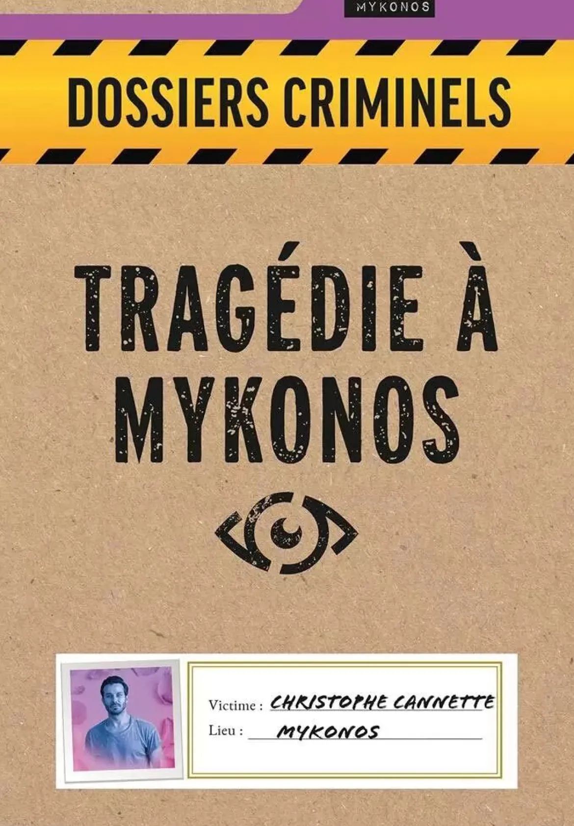 Tragédie à Mykonos (Dossiers Criminels)
