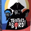 Traitres à Bord !