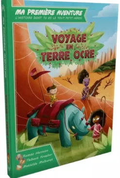 Voyage en Terre Ocre (Ma 1ère Aventure)